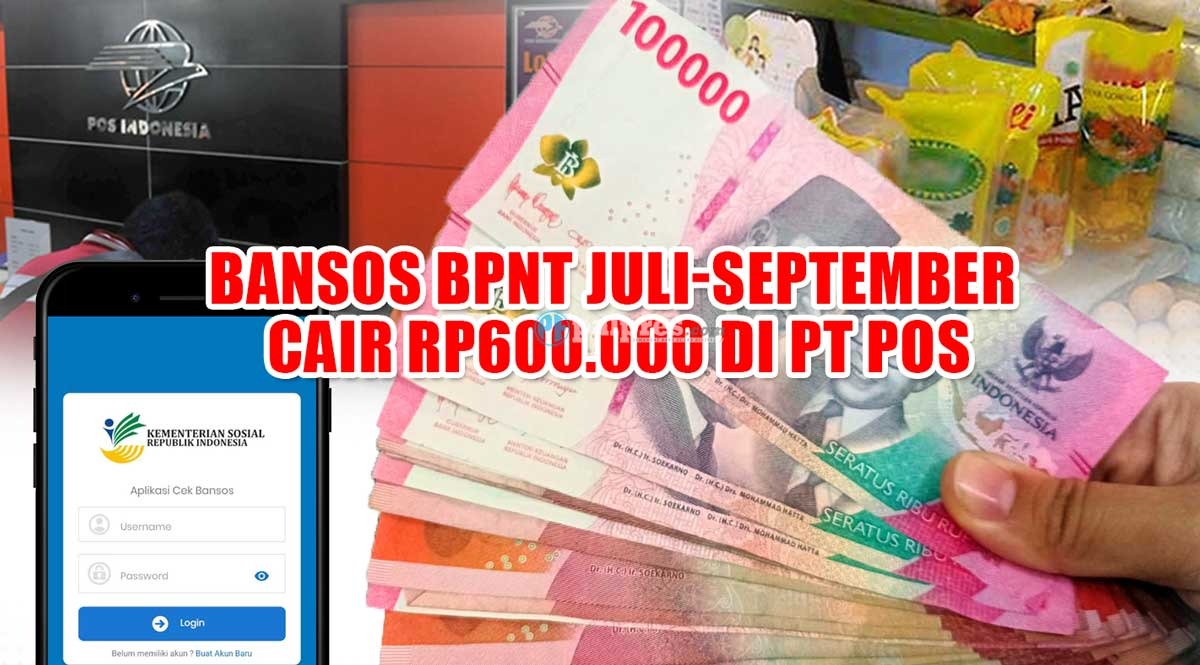 Bansos BPNT Juli-September Cair Rp600.000 di PT Pos, Cek Penerima dan Syaratnya di Sini 