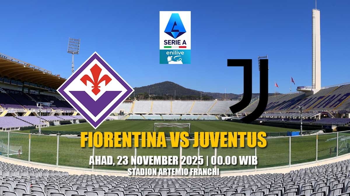 Liga Serie A: Fiorentina vs Juventus - Laga Tandang Nyonya Tua Bersama Manajer Baru 