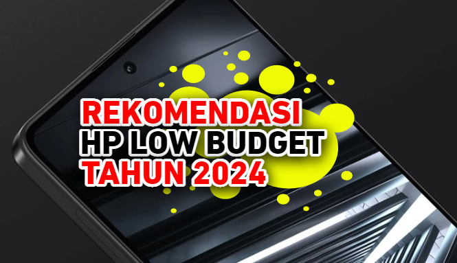 Budget Pas-Pasan! Tapi Ingin Punya Hp Spek Dewa, Inilah Rekomendasinya?