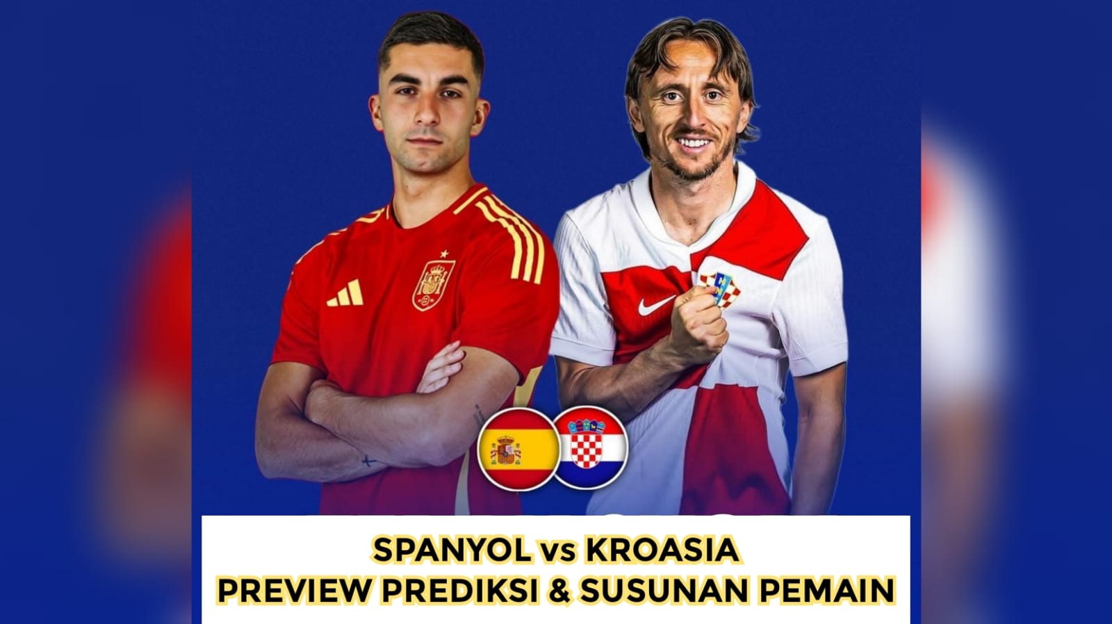 Euro 2024 Spanyol vs Kroasia: Preview, Prediksi dan Susunan Pemain Kedua Tim