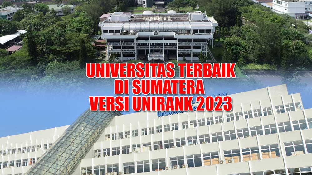 13 Universitas Terbaik Di Sumatera Versi Unirank 2023 Kota Medan 