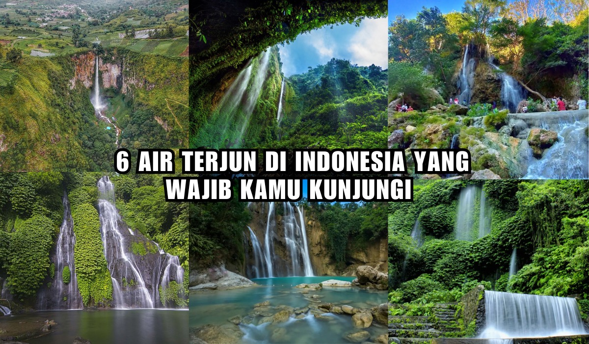 Suguhkan Panorama Indah, Ini 6 Air Terjun di Indonesia yang Memanjakan Mata