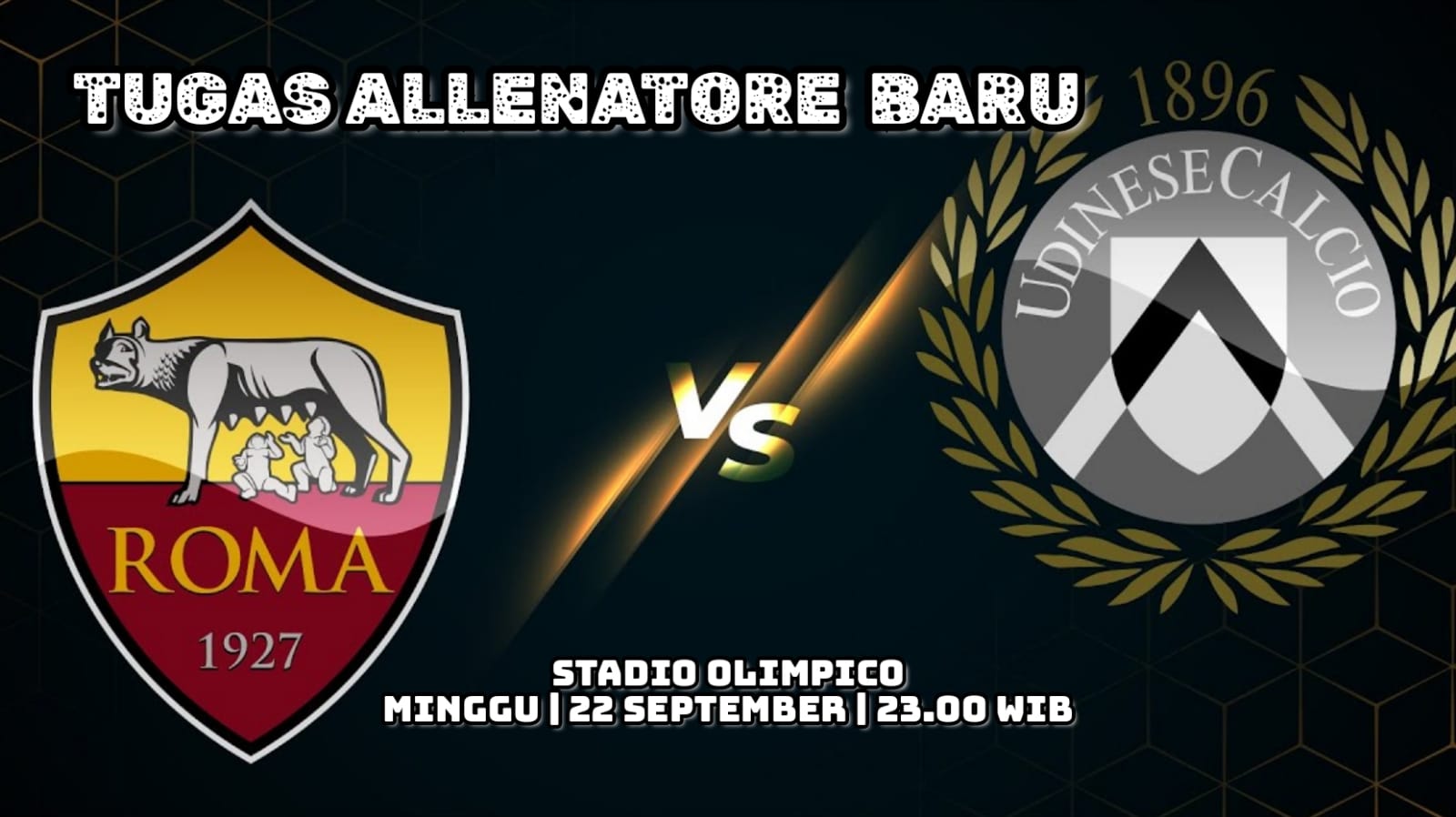 Serie A Roma vs Udinese-Preview, Kabar Tim, Susunan Pemain dan Prediksi Skor 'Tugas Allenatore Baru'