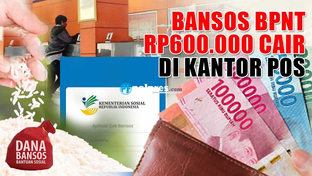 Bansos BPNT Rp600.000 Cair di Kantor Pos Bulan Depan Asalkan KK KPM Penuhi 3 Syarat Ini 