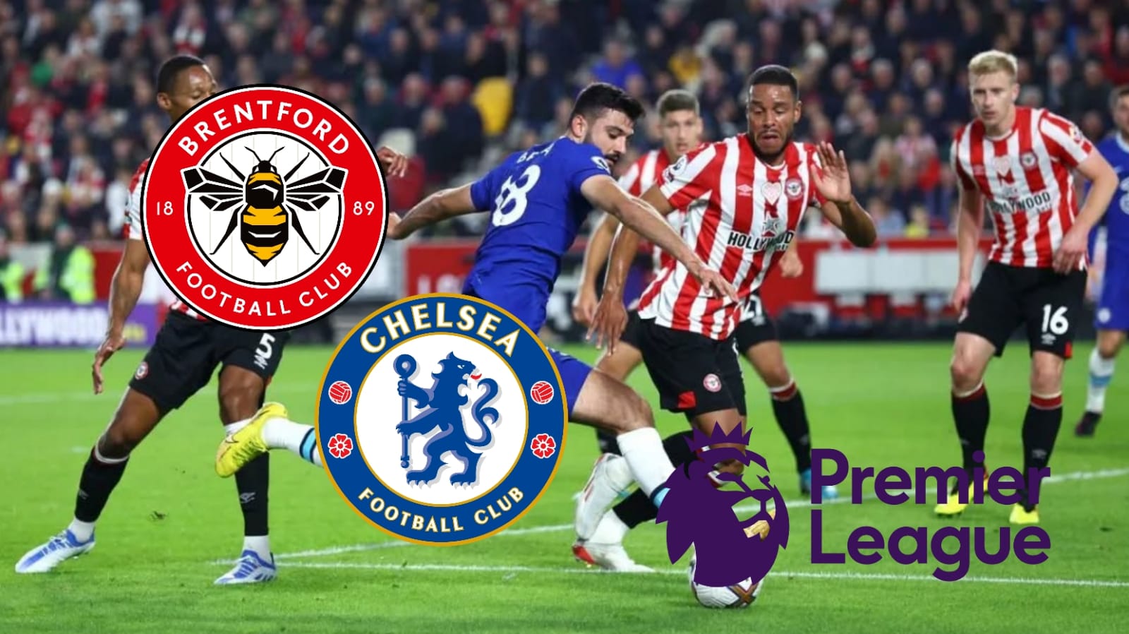 Prediksi Brentford vs Chelsea - Preview, Kondisi Tim tim dan Susunan Pemain