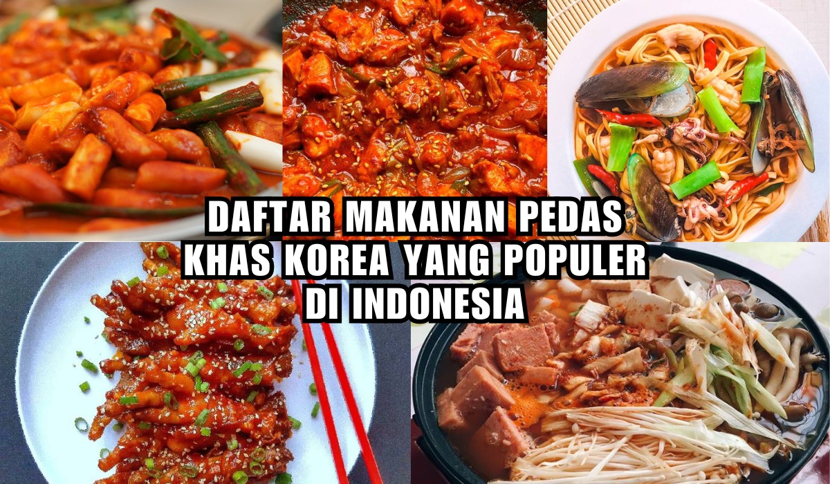 Bikin Ketagihan, Ini Daftar Makanan Pedas Khas Korea yang Populer di Indonesia, Sudah Pernah Coba?