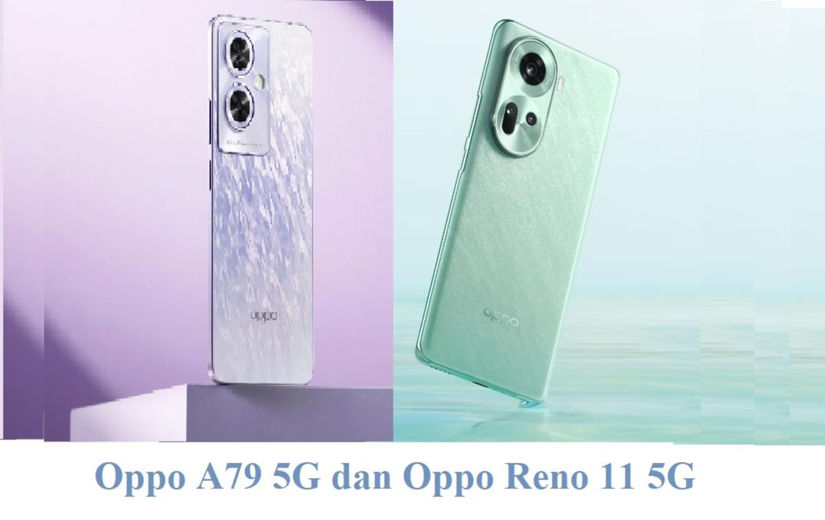 Full Komparasi Oppo A79 5G dan Oppo Reno 11 5G, Mana yang Lebih Keren?