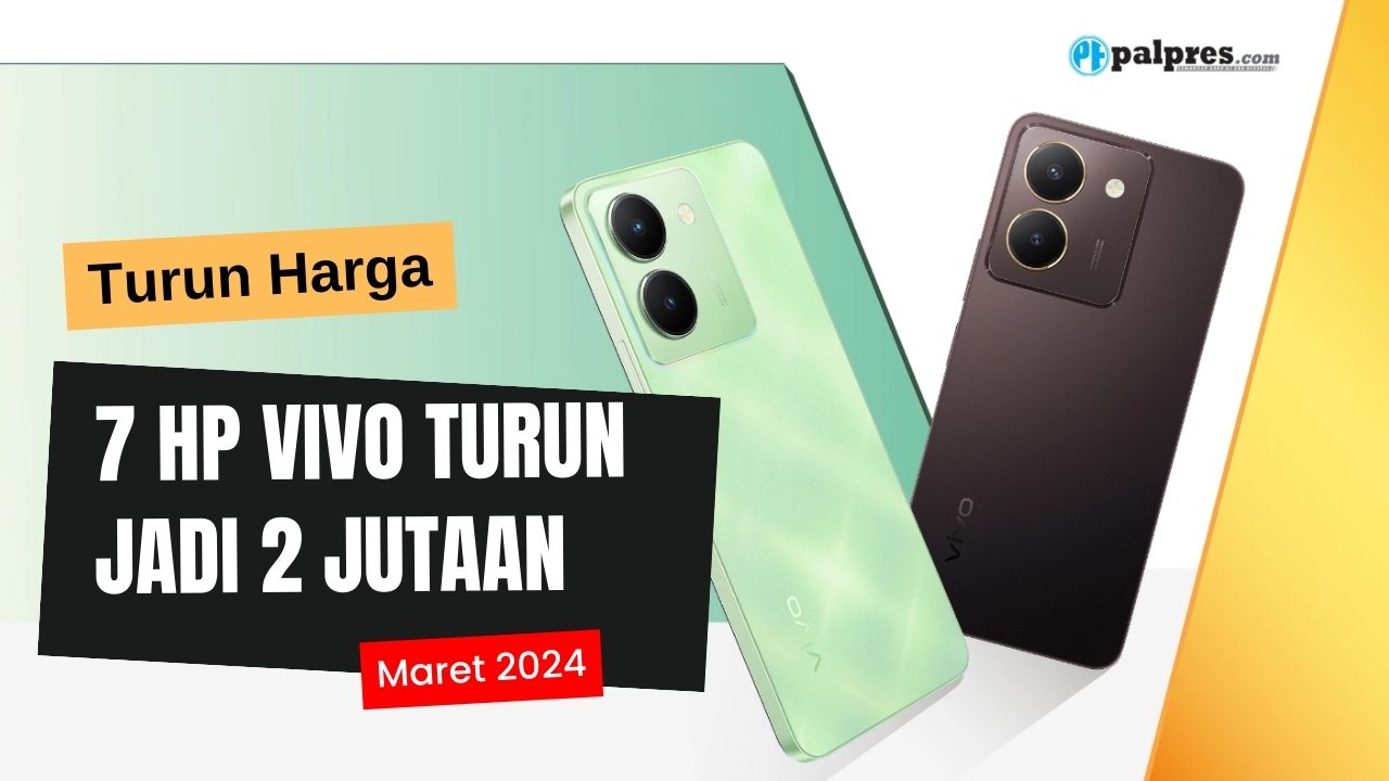 7 Hp Vivo Turun Harga Maret 2024, Jadi 2 Jutaan