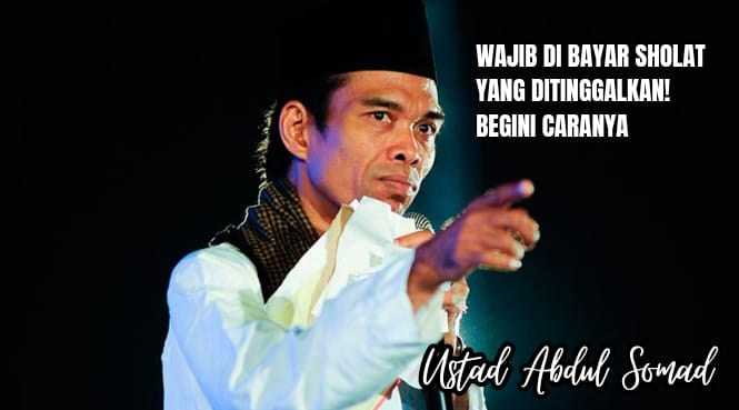 Apa Hukum 'Utang' Sholat Wajib dan Bagaimana Cara Membayarnya? Begini Penjelasan Ustad Abdul Somad