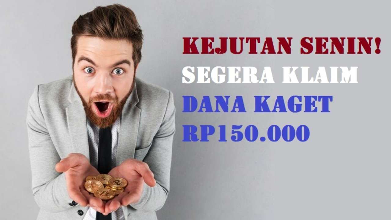 KEJUTAN SENIN! Ada DANA Kaget hingga Rp150.000 Menanti Diklaim, Siapa Cepat Dia Dapat