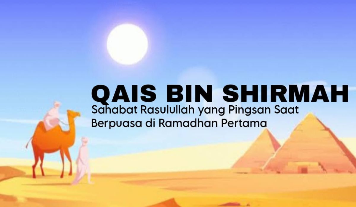 Kisah Qais bin Shirmah, Sahabat Nabi yang Pingsan Saat Berpuasa di Ramadan Pertama