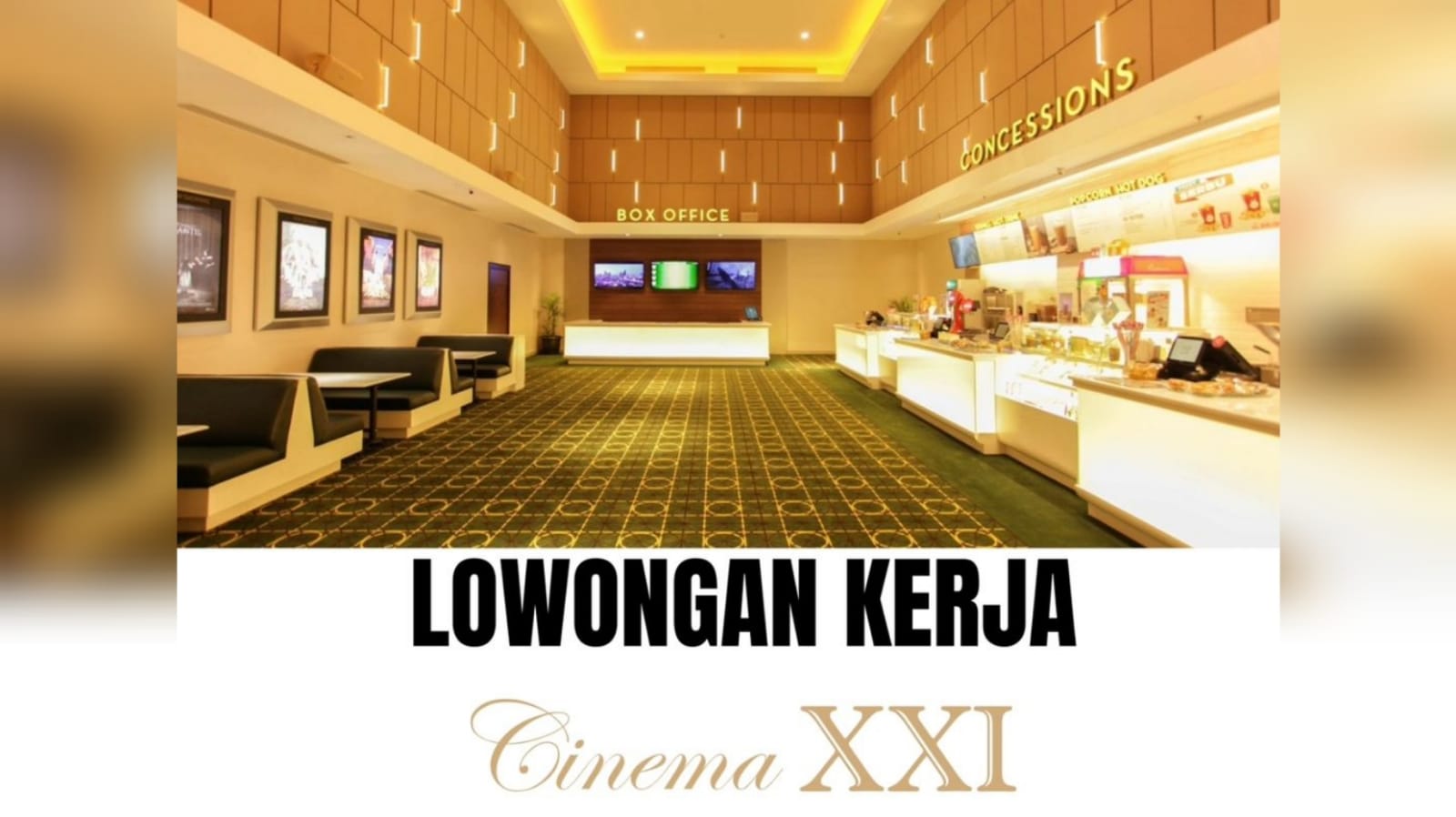 Bioskop Cinema XXI Buka Lowongan Kerja Besar-Besaran Lulusan SMA SMK, Ini Posisi dan Cara lamarnya