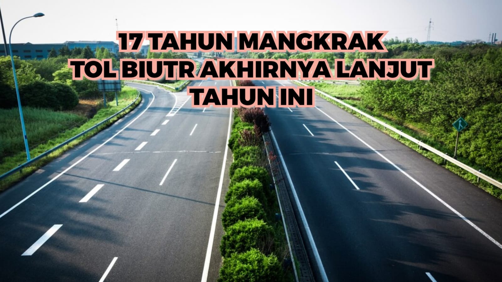 Alhamdullilah 17 Tahun Mangkrak Pembangunan Jalan Tol dalam Kota Bandung Dilanjutkan Tahun Ini