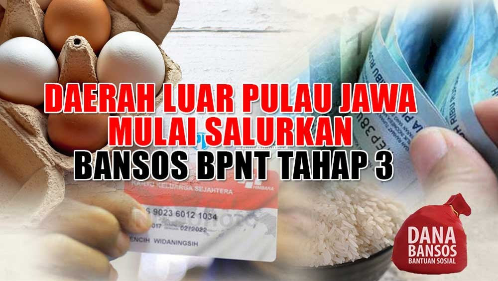 Siap-siap, Daerah Luar Pulau Jawa Mulai Salurkan Bansos BPNT Tahap 3 Mei-Juni, Saldo Rp400.000 Masuk KKS 