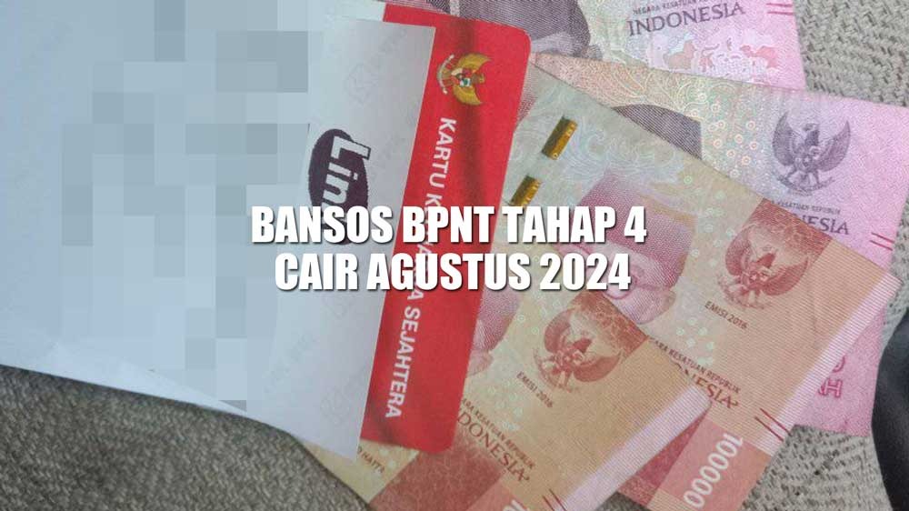 Bansos BPNT Tahap 4 Cair Agustus 2024, Isi Formulir Online untuk Cek Pencairannya 