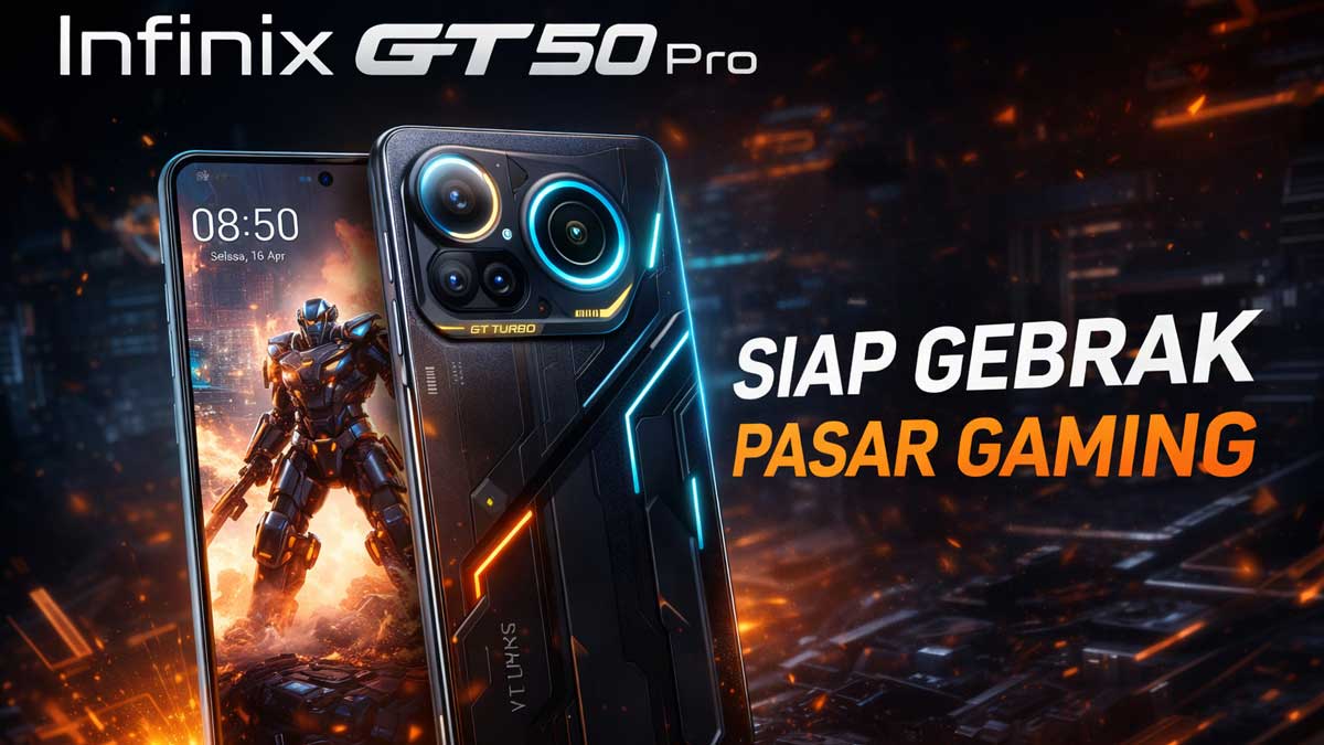 Infinix GT 50 Pro Siap Rajai HP Gaming 5 Jutaan dengan Dimensity 8400 Ultimate