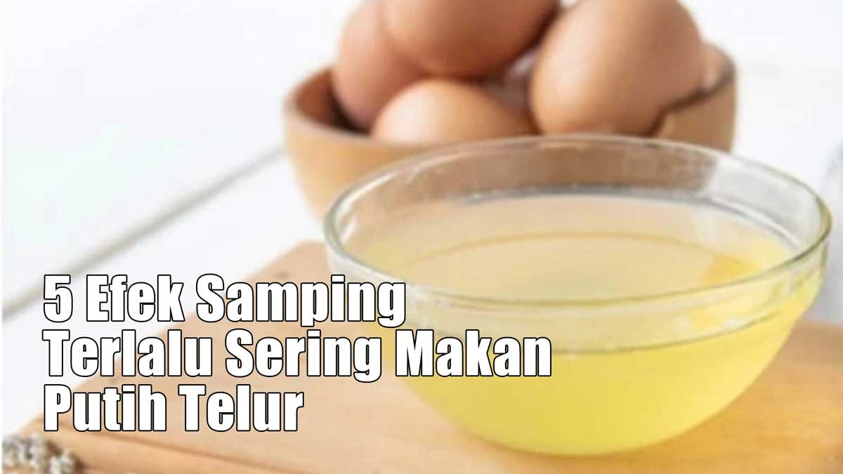 Jangan Terlalu Sering, Ini 5 Efek Samping kebanyakan Mengonsumsi Putih Telur, Alergi dan Kurang Vitamin B7