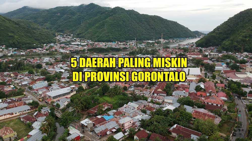 5 Daerah Paling Miskin di Provinsi Gorontalo, Tebak Siapa Juaranya