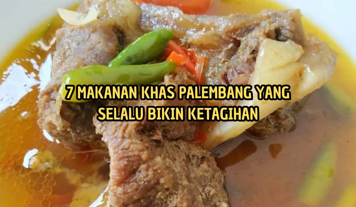 Aroma Menggoda Rasanya Gurih Ini 7 Makanan yang Bikin Ketagihan, Bisa Boros Nasi!