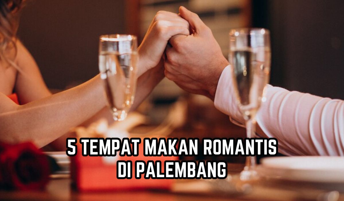 5 Tempat Makan Romantis di Palembang dengan View Pemandangan Kota, Cocok untuk Rayakan Dinner Valentine