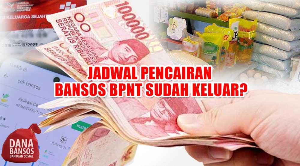 Update Terbaru! Pencairan Bansos PKH dan BPNT Juli-Agustus Sudah Menuju SP2D