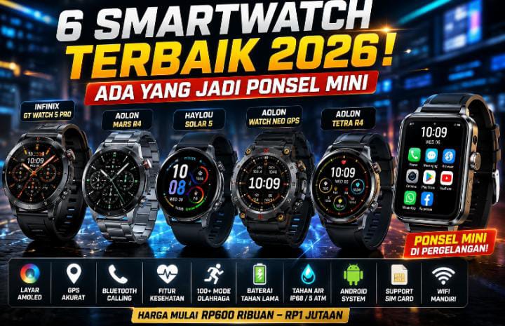Canggih tapi Murah! 6 Smartwatch Terbaik Harga Rp600 Ribuan dengan Fitur AMOLED & GPS