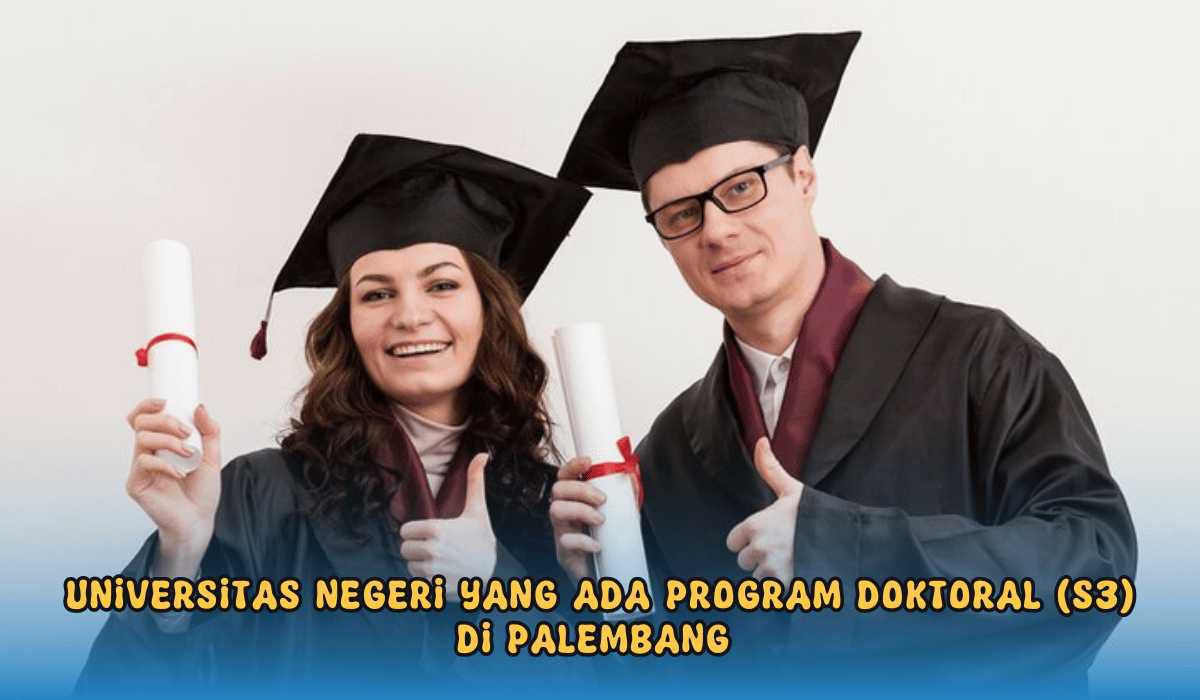 Hanya ada 2 Kampus yang Sediakan Program Doktoral di Palembang, Salah Satunya UIN Raden Fatah