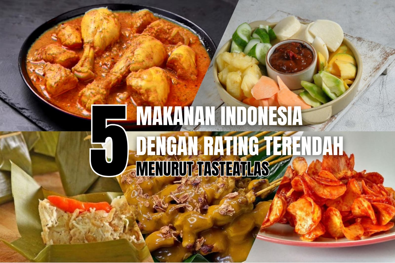 5 Makanan Indonesia dengan Rating Terendah Menurut TasteAtlas, Ada Makanan Favoritmu?