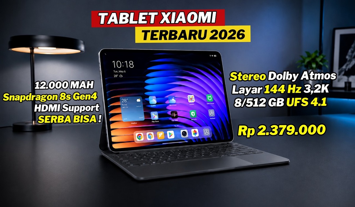 Panduan Memilih Tablet Xiaomi: Daftar Pilihan Terlengkap Edisi Agustus 2026