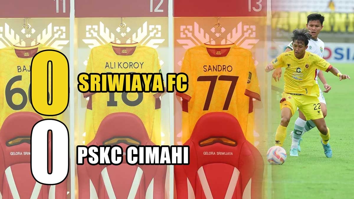 Hasil Akhir Playoff Degradasi Liga 2: Sriwijaya FC Gagal Raih Tiga Poin di Laga Perdana Lawan PSKC Cimahi