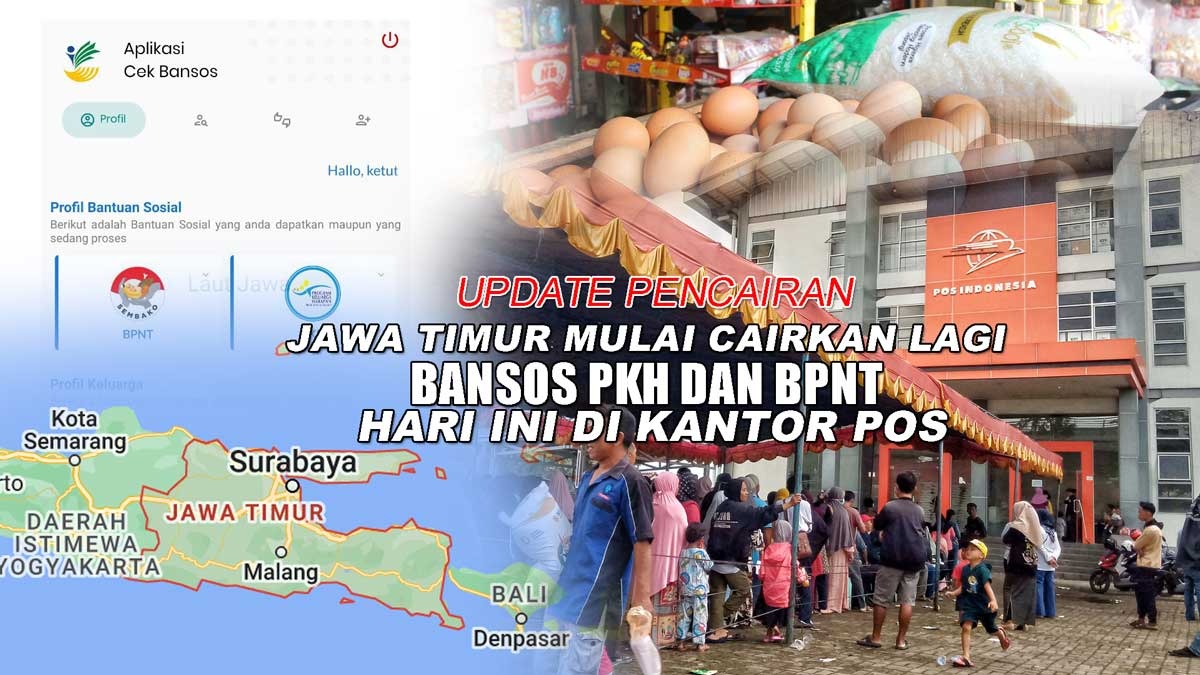 Jawa Timur Mulai Cairkan Lagi Bansos PKH dan BPNT Hari Ini di Kantor Pos, Daerah Mana Saja?