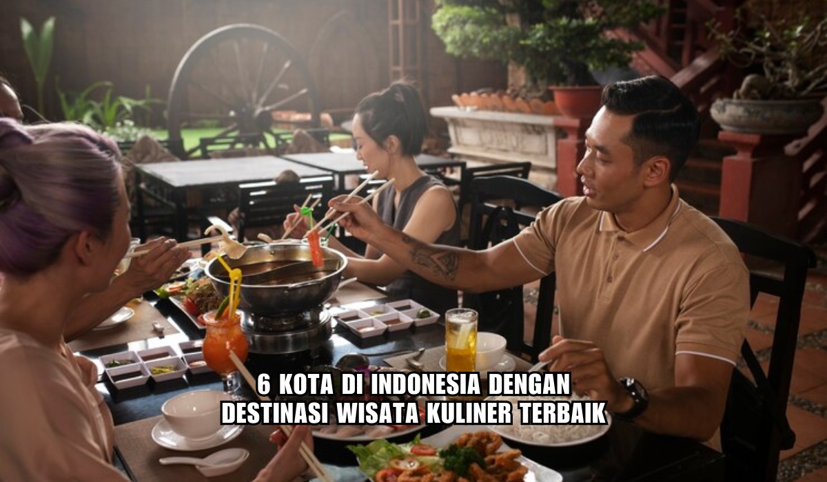 6 Kota Di Indonesia Dengan Destinasi Wisata Kuliner Terbaik, Manjakan ...