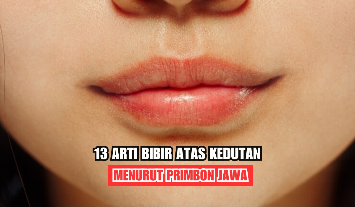 Kedutan Bibir Atas? Ini 13 Arti Menurut Primbon Jawa, Salah Satunya Akan Dapat Rezeki Makanan yang Melimpah