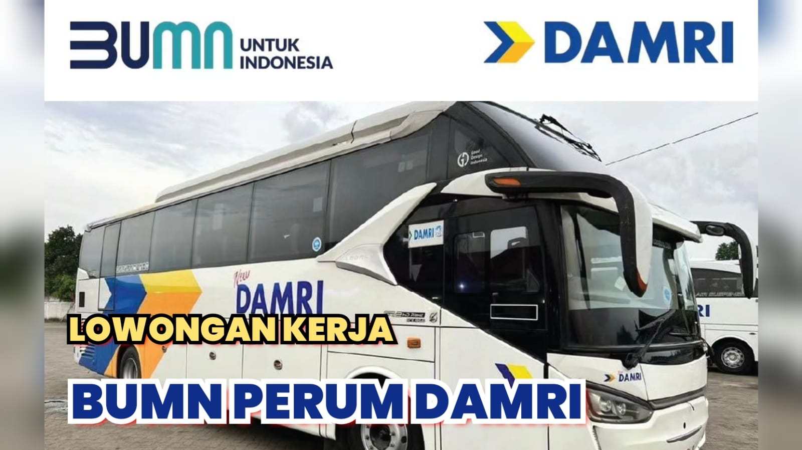 Lowongan Kerja BUMN Perum DAMRI Terbaru, Simak Posisi dan Cara lamar