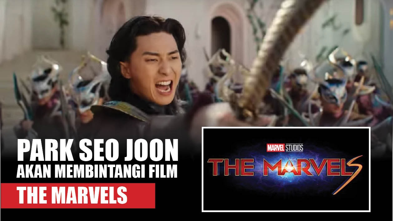 The Marvels Tampilkan Sosok Park Seo-Joon di Trailer Perdana