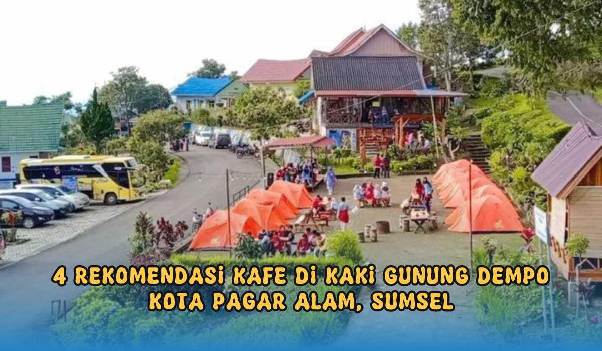 Nongkong Sambil Rasakan Sejuknya Kebun Teh! Ini 4 Rekomendasi Cafe di Kaki Gunung Dempo yang Tak Pernah Sepi