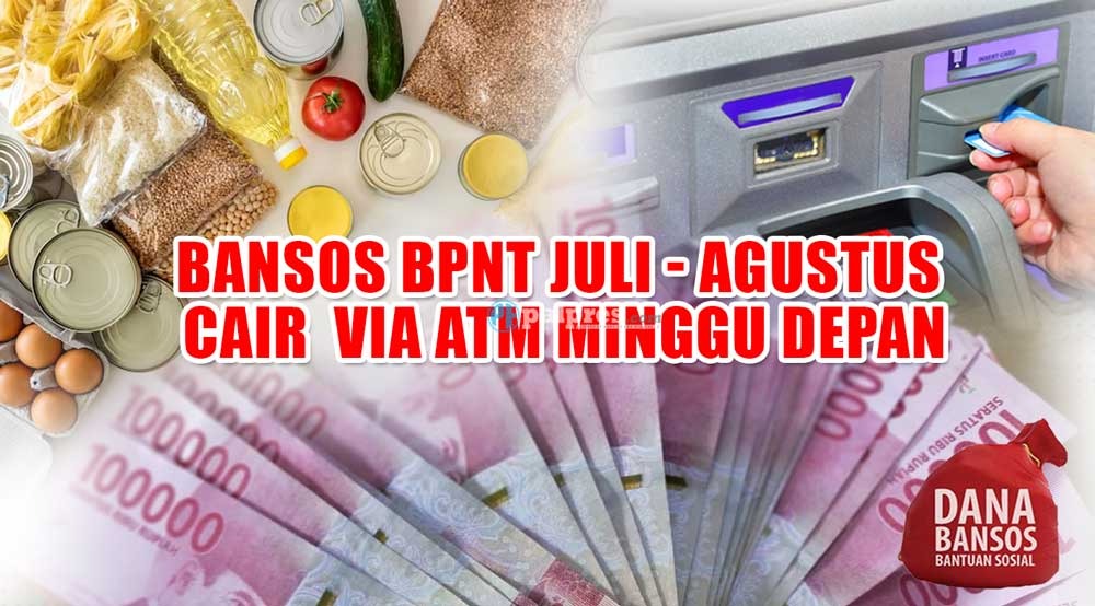 Status Sudah Tersalurkan! Bansos BPNT Juli - Agustus Cair Bertahap Via ATM Minggu Depan 