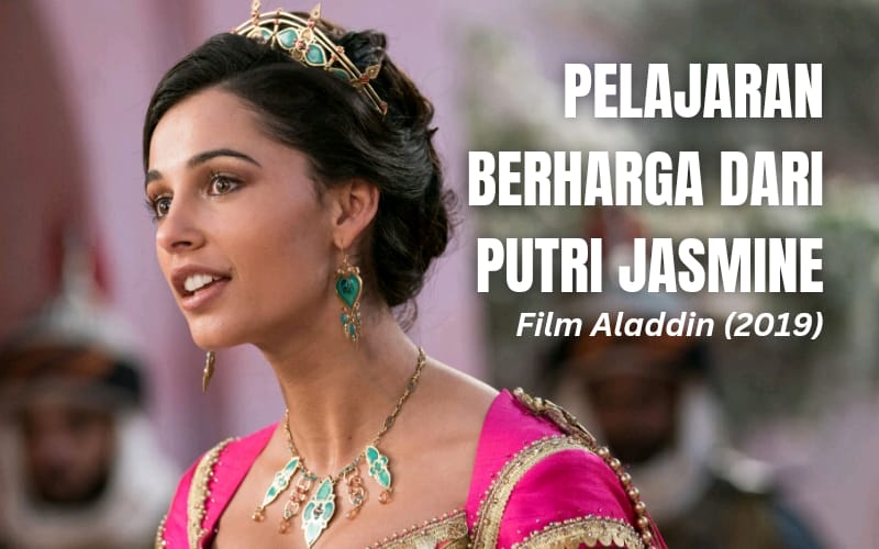 Sikap Putri Jasmine di Film Aladdin, Pelajaran tentang Menghargai Perbedaan