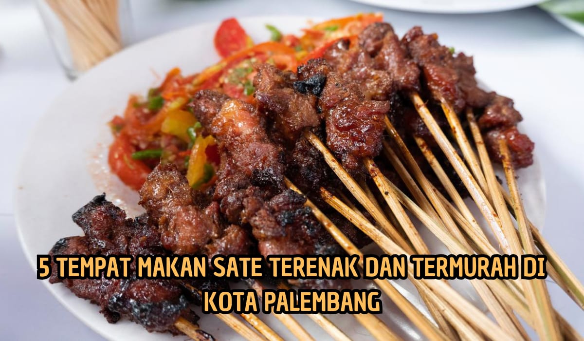 Harga Menu Mulai dari Rp3.000! Tempat Makan Sate Terenak dan Termurah di Kota Palembang, di Save ya