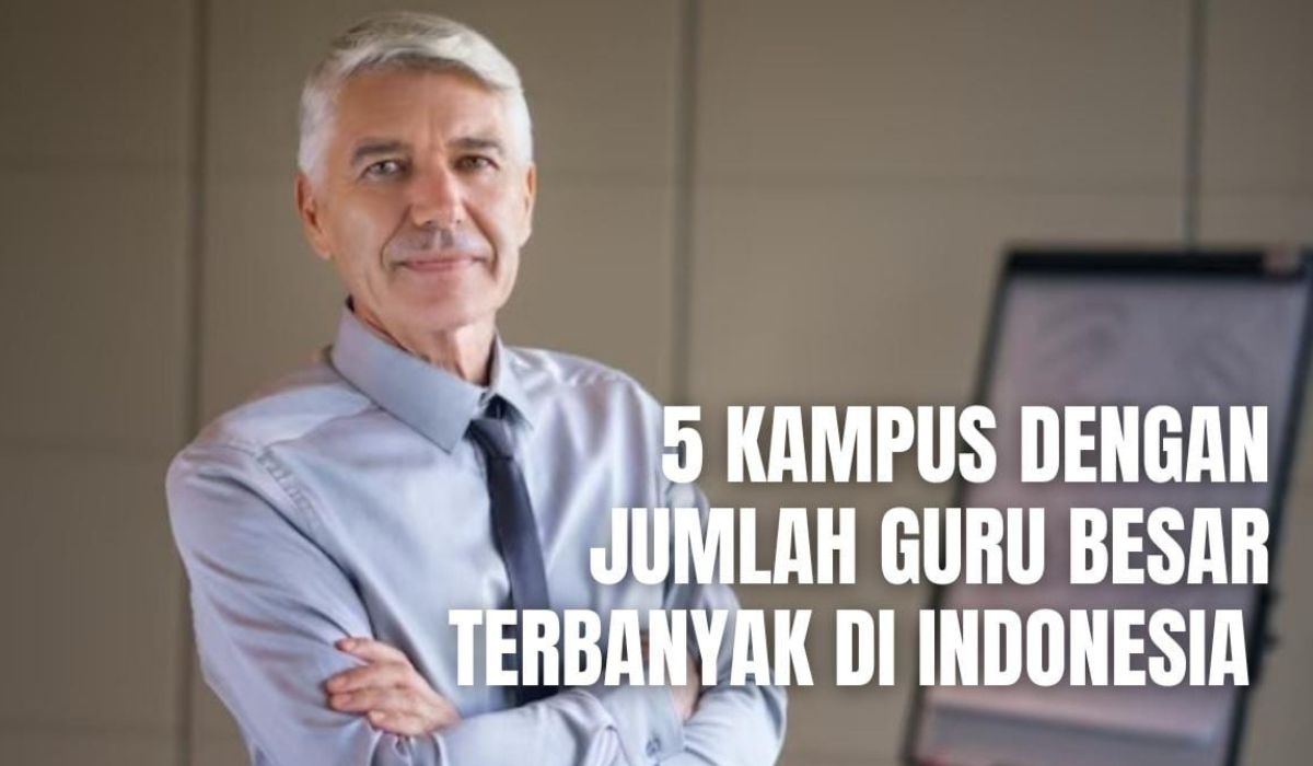 5 Kampus dengan Jumlah Guru Besar Terbanyak, Nomor 1 Ternyata Kampus di Indonesia Timur, UI Gimana?