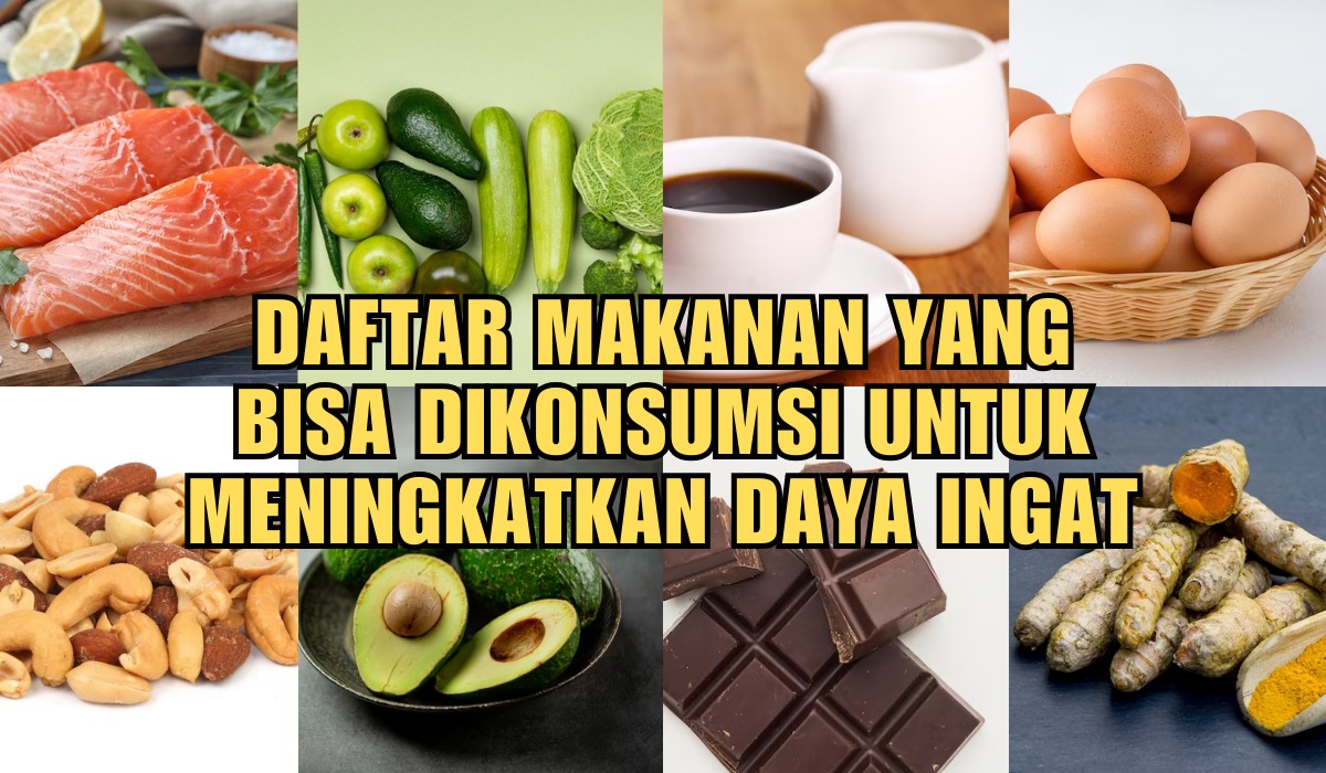 Buat Kamu Si Pelupa, 5 Makanan Ini Bisa Bantu Tingkatkan Daya Ingat