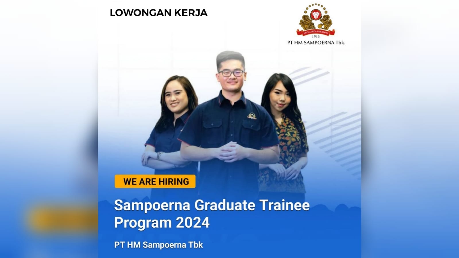 PT HM Sampoerna Tbk Buka Lowongan Kerja Melalui Program Sampoerna Graduate Trainee 2024 