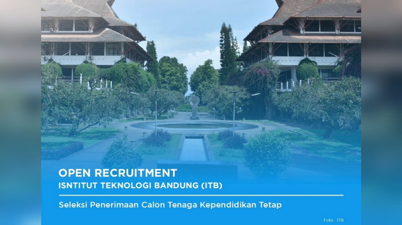 Informasi Lengkap Seleksi Penerimaan Calon Dosen Tetap Institut Teknologi Bandung (ITB) 2024