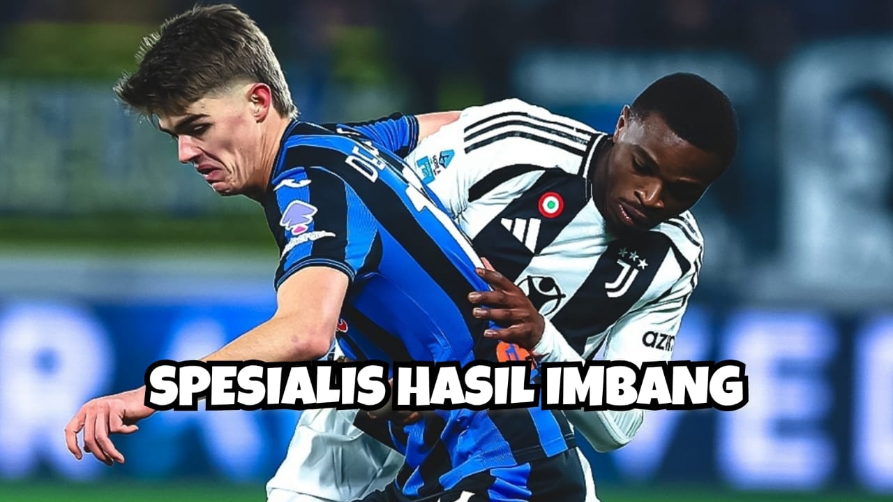 Atalanta 1-1 Juventus Pembuktian Nyonya Tua dan Thiago Motta Sebagai Spesialis Hasil Imbang 