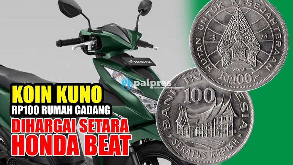 DICARI! Koin Kuno Rp100 Rumah Gadang, Harganya Setara Honda BeAT, Hubungi Kolektor Ini