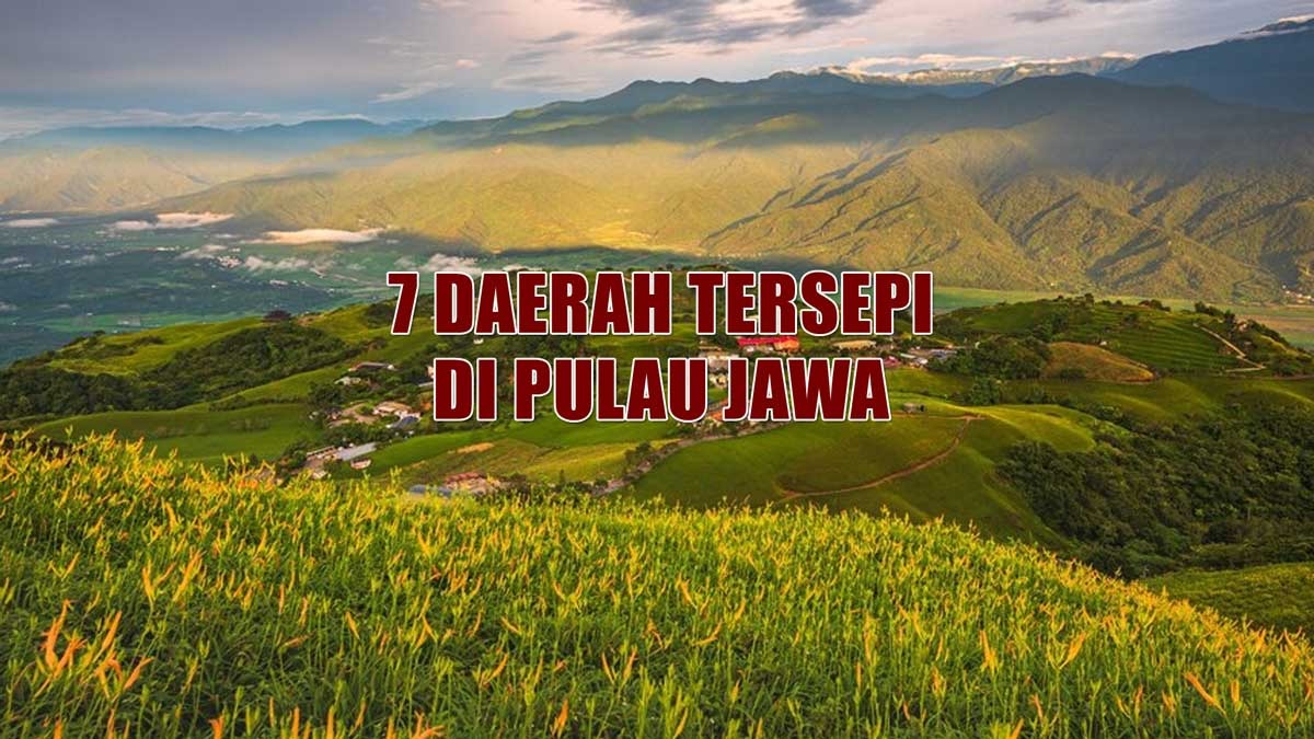 7 Kota Tersepi di Pulau Jawa, Nomor 1 Bukan Blitar atau Pasuruan, Juaranya Justru Kaya Objek Wisata