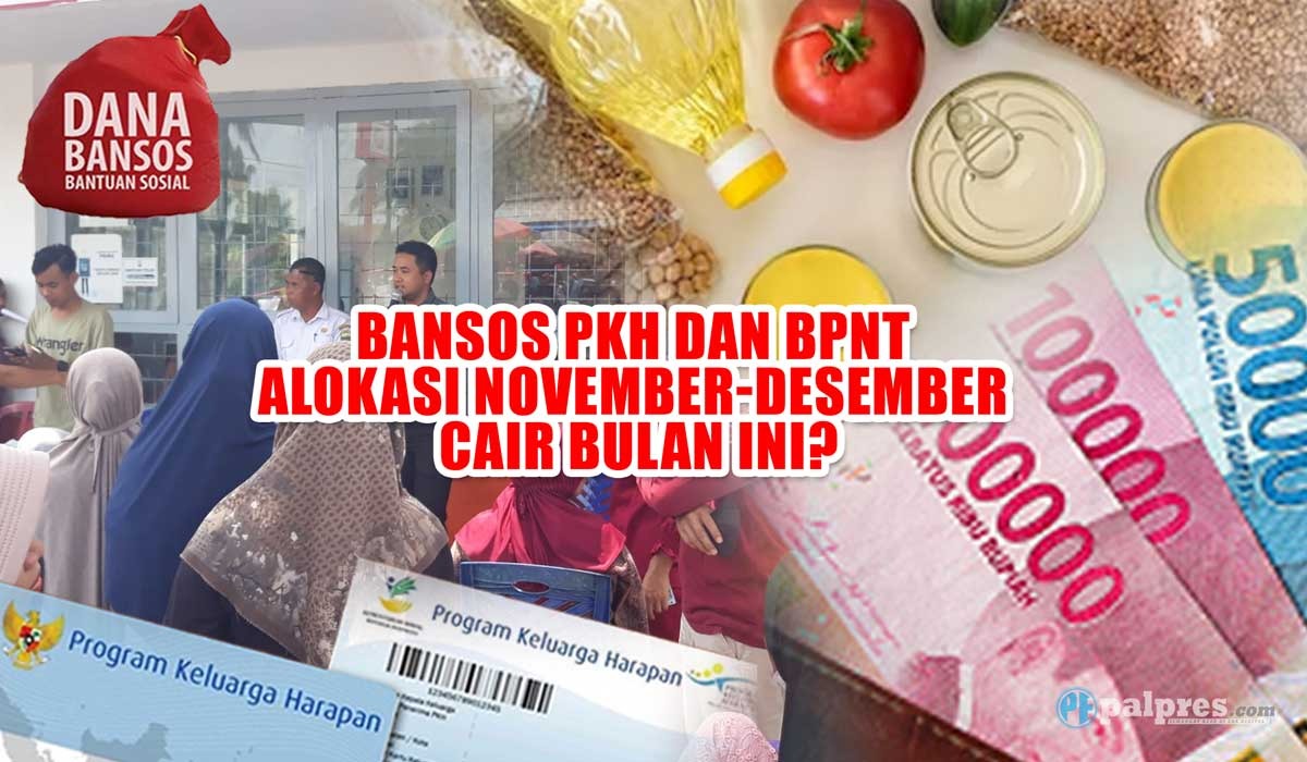 Surat Perintah Membayar Sudah Terbit, Bansos PKH dan BPNT Alokasi November-Desember Cair Bulan Ini?