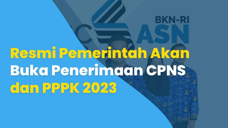 Pendaftaran CPNS dan PPPK 2023 Segera Dibuka, Ini Syarat, Jadwal, Formasi dan Cara Daftarnya!