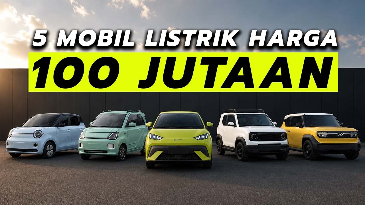 5 Pilihan Mobil Listrik 100 Jutaan Terbaik di Indonesia 2026!