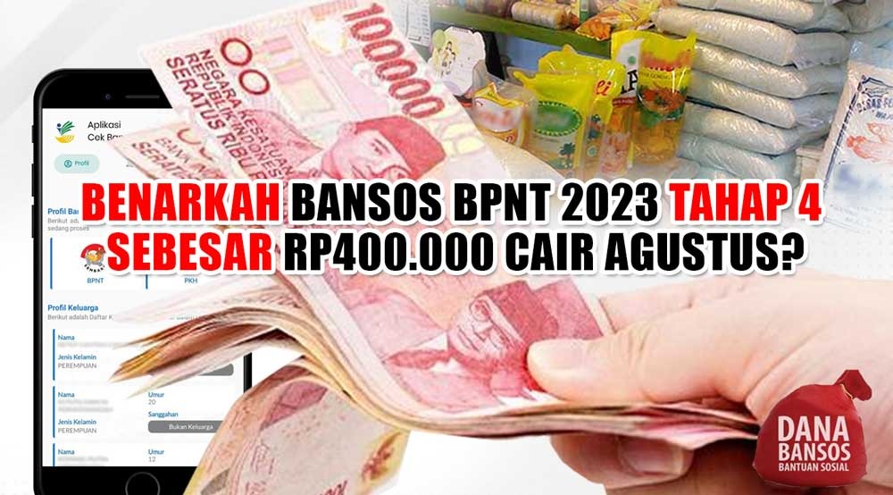 Benarkah Bansos BPNT 2023 Tahap 4 Sebesar Rp400.000 Cair Agustus? Siapkan Berkas Ini Sebelum ke ATM